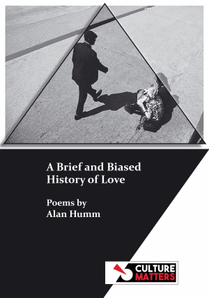 Review of &#039;A Brief and Biased History of Love&#039; by Alan Humm
