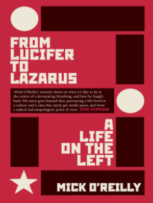 From Lucifer to Lazarus: A Life on the Left