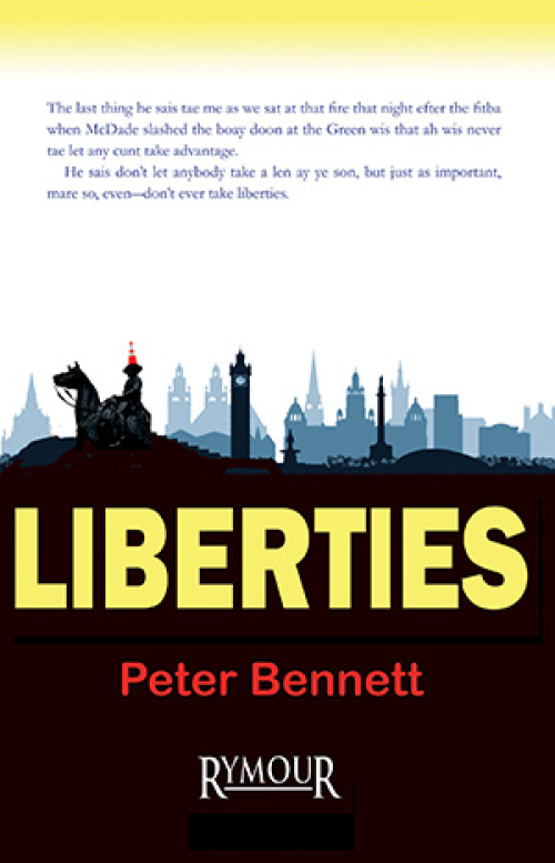 &#039;Liberties&#039;, by Peter Bennett: a riveting tale and a political and aesthetic achievement