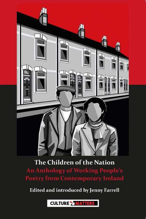 The Children of the Nation: An Anthology of Working People’s Poetry from Contemporary Ireland