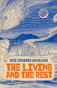Fiction about fiction: 'The Living and the Rest', by José Eduardo Agualusa